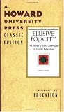 Morris, Lorenzo: Elusive Equality: The Status of Black Americans in Higher Education