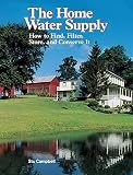 Campbell, Stu: The Home Water Supply: How to Find, Filter, Store and Conserve It Campbell, Stu: The Home Water Supply: How to Find, Filter, Store and Conserve It