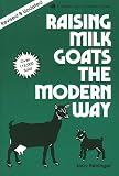 Belanger, Jerry: Raising Milk Goats the Modern Way