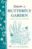 Springer, Wendy Potter: Grow a Butterfly Garden Springer, Wendy Potter: Grow a Butterfly Garden