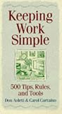 Aslett, Don: Keeping Work Simple: Solutions for a Saner Workplace Aslett, Don: Keeping Work Simple: Solutions for a Saner Workplace