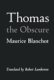 Blanchot, Maurice: Thomas the Obscure Blanchot, Maurice: Thomas the Obscure