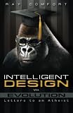 Comfort, Ray: Intelligent Design vs Evolution Comfort, Ray: Intelligent Design vs Evolution