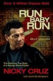 Cruz, Nicky: Run, Baby, Run