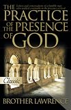 Lawrence: The Practice of the Presence of God Lawrence: The Practice of the Presence of God
