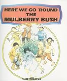 Young, Marianne: Here We Go 'Round the Mulberry Bush Young, Marianne: Here We Go 'Round the Mulberry Bush