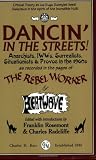Rosemont, Franklin: Dancin' in the Streets!: Anarchists, Surrealists, Situationists & Provos in the 1960s as recorded in the pages of The Rebel Worker & Heatwave Rosemont, Franklin: Dancin' in the Streets!: Anarchists, Surrealists, Situationists & Provos in the 1960s as recorded in the pages of The Rebel Worker & Heatwave
