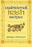 Thomson, George L.: Traditional Irish Recipes