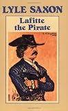 Saxon, Lyle: Lafitte the Pirate
