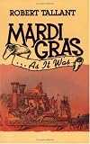 Tallant, Robert: Mardi-Gras... As It Was Tallant, Robert: Mardi-Gras... As It Was