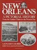 Huber, Leonard V.: New Orleans: A Pictorial History Huber, Leonard V.: New Orleans: A Pictorial History