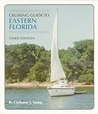 Young, Claiborne Sellars: Cruising Guide to Eastern Florida Young, Claiborne Sellars: Cruising Guide to Eastern Florida