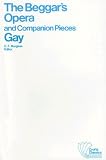 Gay, John: The Beggar's Opera and Companion Pieces Gay, John: The Beggar's Opera and Companion Pieces