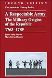 Franklin, John Hope: A Respectable Army: The Military Origins Of The Republic, 1763-1789