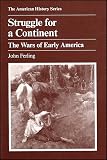 Ferling, John E.: Struggle for a Continent: The Wars of Early America Ferling, John E.: Struggle for a Continent: The Wars of Early America