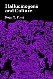 Furst, Peter T.: Hallucinogens and Culture