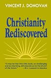 Donovan, Vincent J.: Christianity Rediscovered Donovan, Vincent J.: Christianity Rediscovered