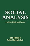 Holland, Joe: Social Analysis: Linking Faith and Justice Holland, Joe: Social Analysis: Linking Faith and Justice