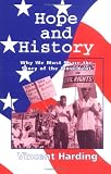 Harding, Vincent: Hope and History: Why We Must Share the Story of the Movement Harding, Vincent: Hope and History: Why We Must Share the Story of the Movement