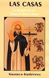 Gutierrez, Gustavo: Las Casas: In Search of the Poor of Jesus Christ Gutierrez, Gustavo: Las Casas: In Search of the Poor of Jesus Christ