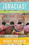 Nouwen, Henri J.M.: Gracias: A Latin American Journal Nouwen, Henri J.M.: Gracias: A Latin American Journal
