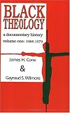 Cone, James H.: Black Theology: A Documentary History 1966-1979 Cone, James H.: Black Theology: A Documentary History 1966-1979