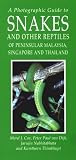 Cox, Jerel J.: A Photographic Guide to Snakes and Other Reptiles of Peninsular Malaysia, Singapore and Thailand Cox, Jerel J.: A Photographic Guide to Snakes and Other Reptiles of Peninsular Malaysia, Singapore and Thailand