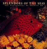 Wu, Norbert: Splendors of the Seas: The Photographs of Norbert Wu Wu, Norbert: Splendors of the Seas: The Photographs of Norbert Wu
