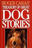 Caras, Roger A.: Roger Caras' Treasury of Great Dog Stories