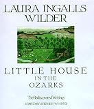 Wilder, Laura Ingalls: Little House in the Ozarks