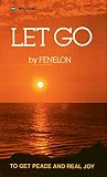 Fenelon: Let Go Fenelon: Let Go