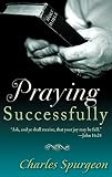 Spurgeon, C. H.: Praying Successfully