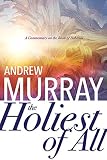 Murray, Andrew: The Holiest Of All Murray, Andrew: The Holiest Of All