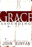 Bunyan, John: Grace Abounding to the Chief of Sinners