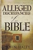 Haley, John: Alleged Discrepancies of the Bible