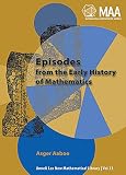 Aaboe, Asger: Episodes from the Early History of Mathematics Aaboe, Asger: Episodes from the Early History of Mathematics