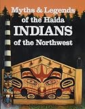 Reid, Martine: Myths and Legends of Haida Indians of the Northwest: The Children of the Raven Reid, Martine: Myths and Legends of Haida Indians of the Northwest: The Children of the Raven