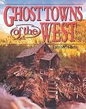 Florin, Lambert: Ghost Towns of the West