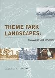 Young, Terence: Theme Park Landscapes: Antecedents and Variations Young, Terence: Theme Park Landscapes: Antecedents and Variations