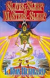 Hubbard, L. Ron: Slaves of Sleep/the Masters of Sleep: 2 Bks in 1 Hubbard, L. Ron: Slaves of Sleep/the Masters of Sleep: 2 Bks in 1