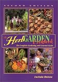 Hutson, Lucinda: The Herb Garden Cookbook: The Complete Gardening and Gourmet Guide