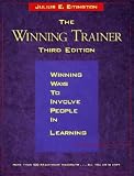 The Winning Trainer: Winning Ways to Involve People in Learning (0884159000) by Eitington, Julius E. Eitington, Julius E.: The Winning Trainer: Winning Ways to Involve People in Learning
