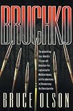 Olson, Bruce: Bruchko: The Astonishing True Story Of A Nineteen-Year-Old's Capture By The Stone-Age Motilone Indians And The Impact He Had Living Out The Gospel Among Them