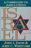Davis, John J.: Israel from Conquest to Exile: A Commentary on Joshua 2 Kings