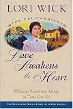 Wick, Lori: Love Awakens the Heart: The Californians  Whatever Tomorrow Brings, As Time Goes by