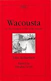 Wacousta or the Prophecy: A Tale of the Canadas (0886290406) by Richardson, John Richardson, John: Wacousta or the Prophecy: A Tale of the Canadas