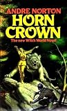 Norton, Andre: Horn Crown