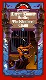 Bradley, Marion Zimmer: The Shattered Chain Bradley, Marion Zimmer: The Shattered Chain
