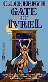 Cherryh, C. J.: Gate of Ivrel