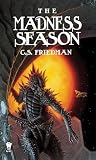 Friedman, C. S.: The Madness Season